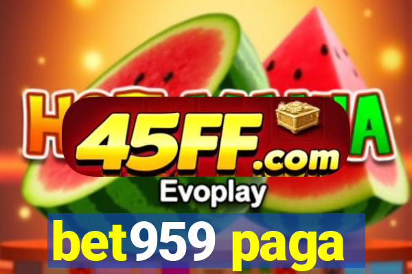 bet959 paga